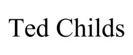TED CHILDS trademark