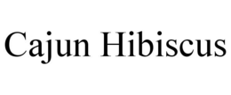 CAJUN HIBISCUS trademark