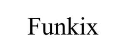 FUNKIX trademark