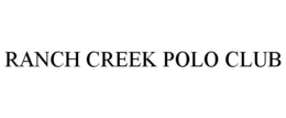 RANCH CREEK POLO CLUB trademark