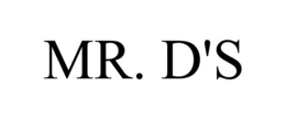 MR. D'S trademark