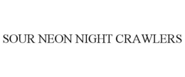 SOUR NEON NIGHT CRAWLERS trademark