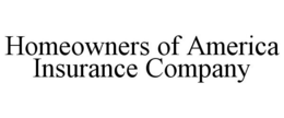 HOMEOWNERS OF AMERICA INSURANCE COMPANY trademark