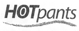 HOT PANTS trademark