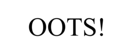 OOTS! trademark
