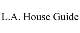 L.A. HOUSE GUIDE trademark