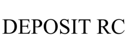DEPOSIT RC trademark