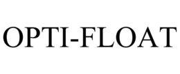 OPTI-FLOAT trademark