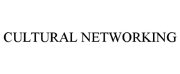 CULTURAL NETWORKING trademark