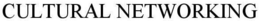 CULTURAL NETWORKING trademark