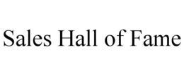 SALES HALL OF FAME trademark