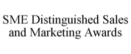 SME DISTINGUISHED SALES AND MARKETING AWARDS trademark