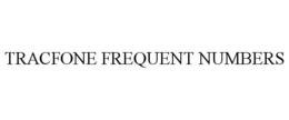 TRACFONE FREQUENT NUMBERS trademark