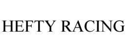 HEFTY RACING trademark