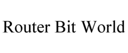 ROUTER BIT WORLD trademark
