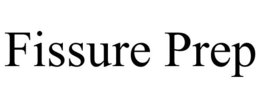 FISSURE PREP trademark