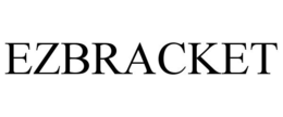 EZBRACKET trademark