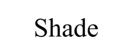 SHADE trademark