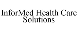 INFORMED HEALTH CARE SOLUTIONS trademark