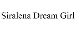 SIRALENA DREAM GIRL trademark