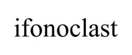 IFONOCLAST trademark