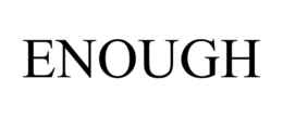 ENOUGH trademark