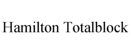 HAMILTON TOTALBLOCK trademark