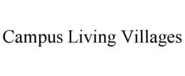 CAMPUS LIVING VILLAGES trademark