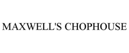 MAXWELL'S CHOPHOUSE trademark