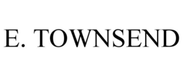 E. TOWNSEND trademark