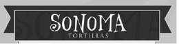 SONOMA TORTILLAS trademark