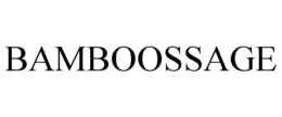 BAMBOOSSAGE trademark