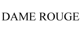DAME ROUGE trademark
