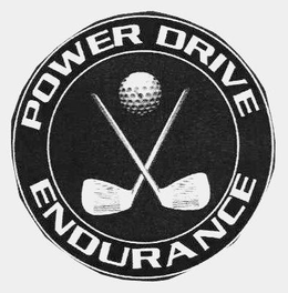 POWER DRIVE ENDURANCE trademark