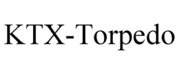 KTX-TORPEDO trademark