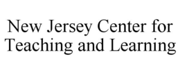 NEW JERSEY CENTER FOR TEACHING AND LEARNING trademark