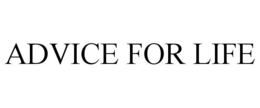 ADVICE FOR LIFE trademark