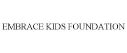 EMBRACE KIDS FOUNDATION trademark