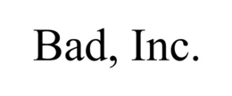 BAD, INC. trademark