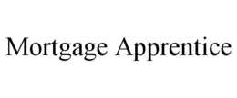 MORTGAGE APPRENTICE trademark