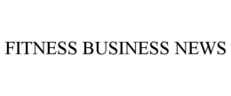 FITNESS BUSINESS NEWS trademark
