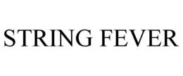 STRING FEVER trademark