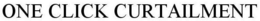 ONE CLICK CURTAILMENT trademark