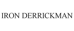 IRON DERRICKMAN trademark