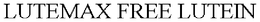 LUTEMAX FREE LUTEIN trademark