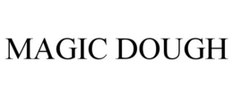 MAGIC DOUGH trademark
