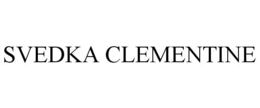 SVEDKA CLEMENTINE trademark