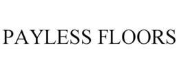 PAYLESS FLOORS trademark