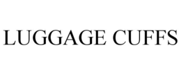 LUGGAGE CUFFS trademark