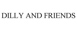 DILLY AND FRIENDS trademark
